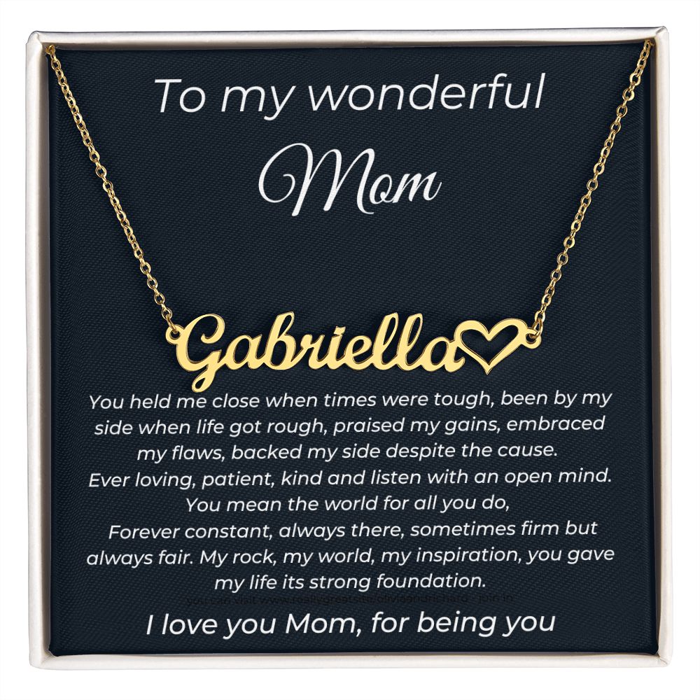 To My Wonderful Mom - I Love You Mom For Being You - Heart Name Necklace