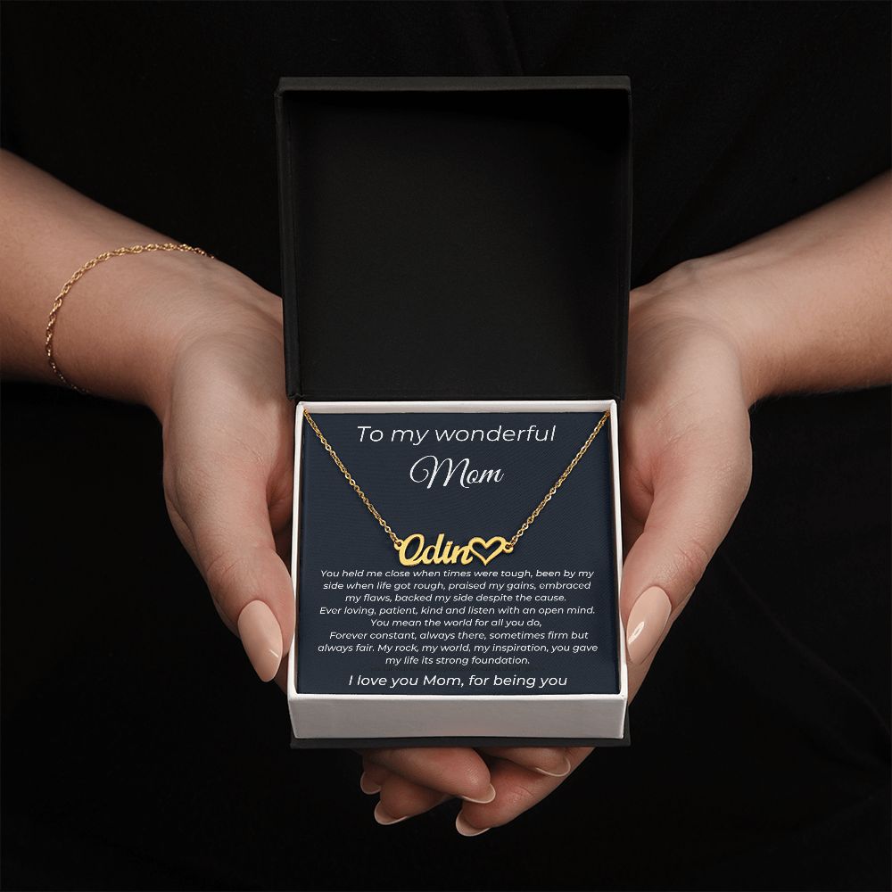 To My Wonderful Mom - I Love You Mom For Being You - Heart Name Necklace