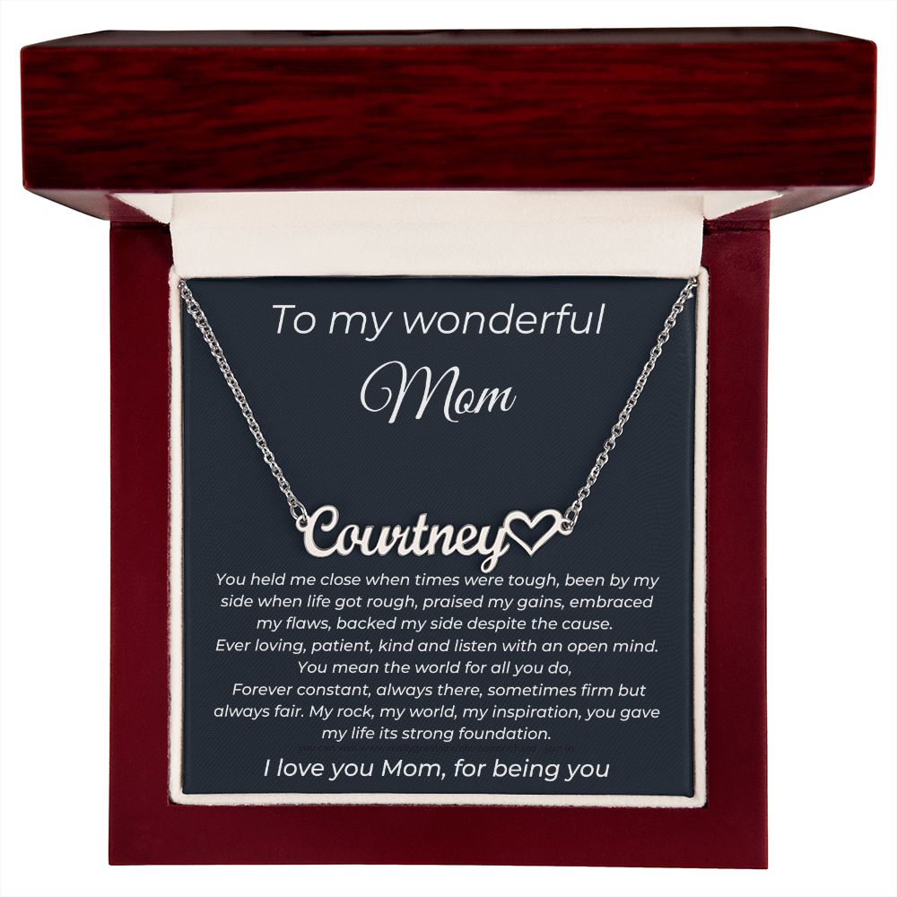 To My Wonderful Mom - I Love You Mom For Being You - Heart Name Necklace