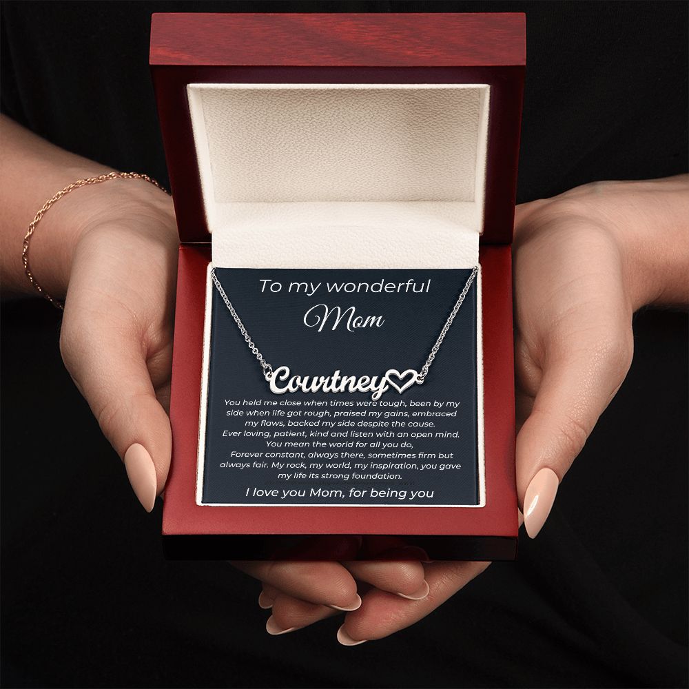 To My Wonderful Mom - I Love You Mom For Being You - Heart Name Necklace