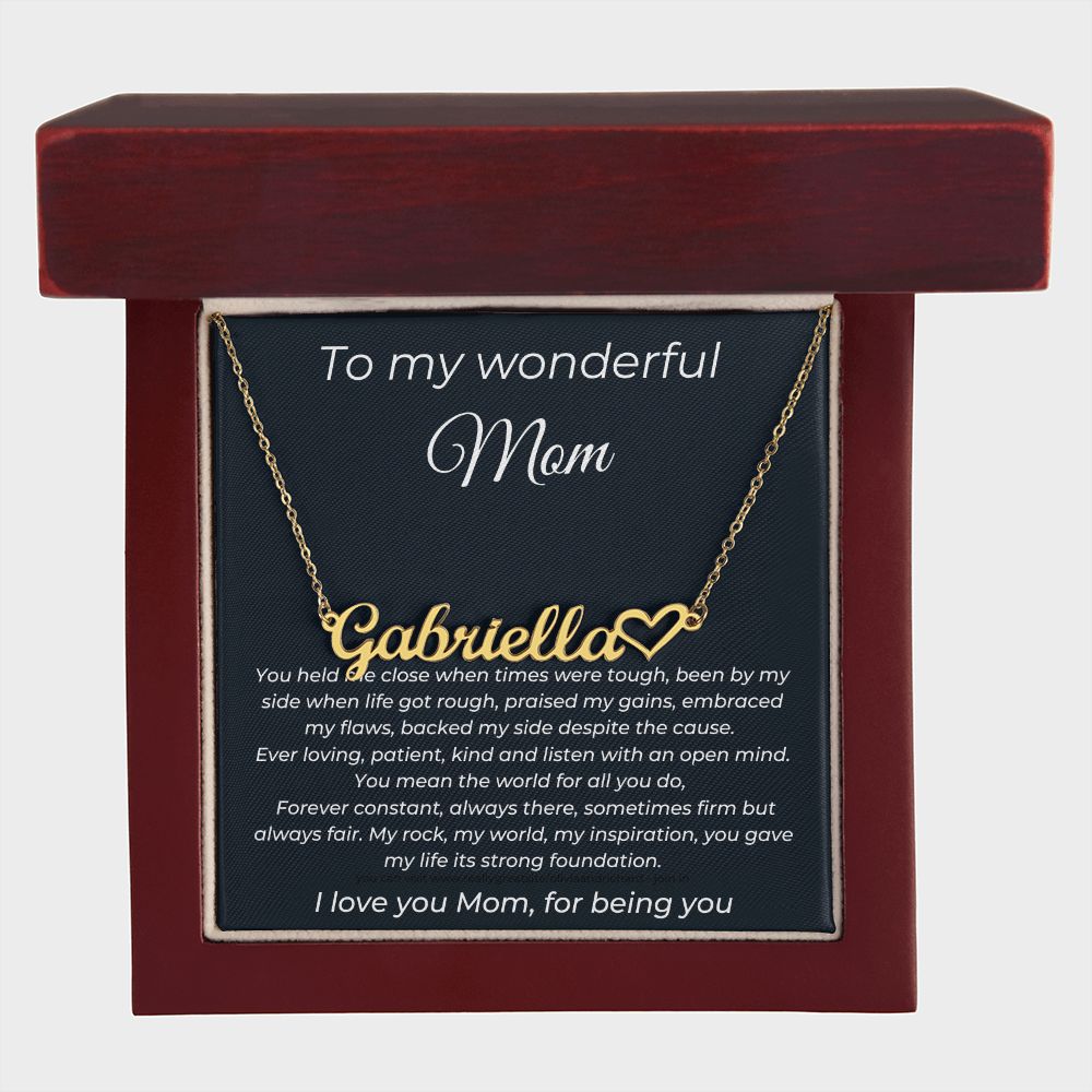 To My Wonderful Mom - I Love You Mom For Being You - Heart Name Necklace