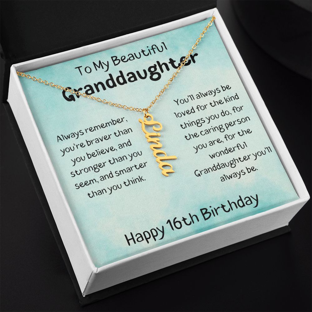 To My Beautiful Granddaughter - Happy 16th Birthday - Personalized Vertical Name Necklace