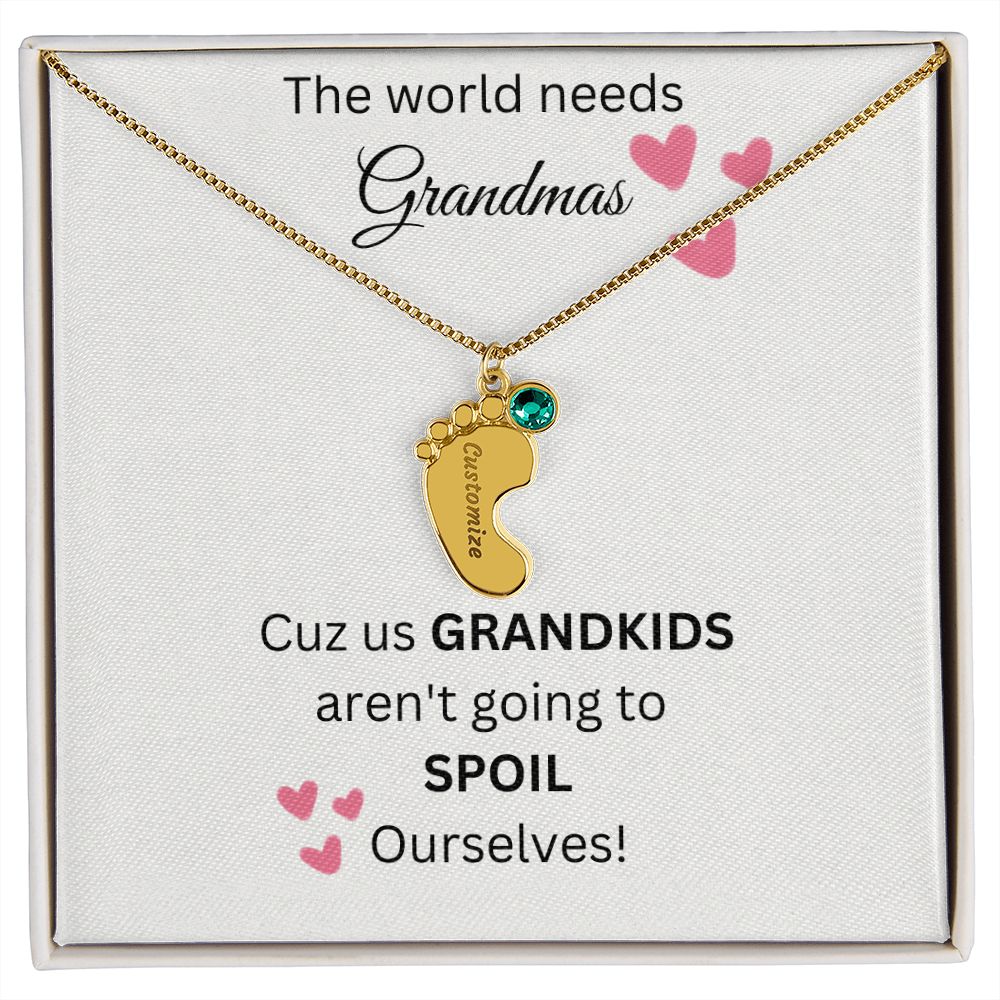 The World Needs Grandmas - Custom Baby Feet Necklace With Birthstone